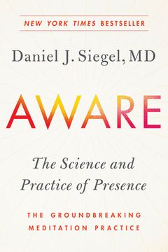 portada Aware: The Science and Practice of Presence--The Groundbreaking Meditation Practice (en Inglés)