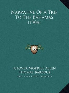 portada narrative of a trip to the bahamas (1904) (en Inglés)