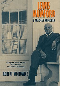 portada Lewis Mumford and American Modernism: Eutopian Theories for Architecture and Urban Planning (en Inglés)