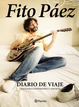 portada Fito Paez Diario de Viaje (Algunas Confesiones y Anexos) (in Spanish)