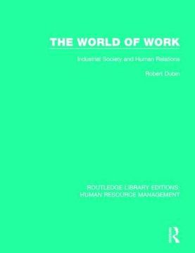 portada The World of Work: Industrial Society and Human Relations (en Inglés)