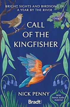 portada Call of the Kingfisher: Bright Sights and Birdsong in a Year by the River (en Inglés)