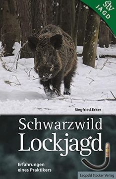 portada Schwarzwild Lockjagd: Erfahrungen Eines Praktikers (en Alemán)