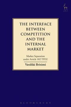 portada The Interface between Competition and the Internal Market (en Inglés)