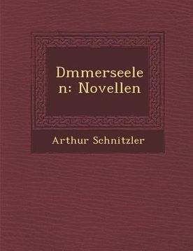 portada D Mmerseelen: Novellen (en Alemán)