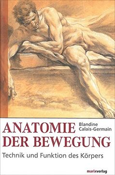 portada Anatomie der Bewegung: Technik und Funktion des Körpers. Einführung in die Bewegungsanalyse