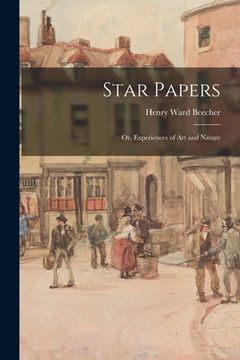 portada Star Papers: or, Experiences of Art and Nature (en Inglés)
