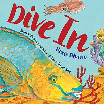 portada Dive in: Swim With sea Creatures at Their Actual Size (en Inglés)