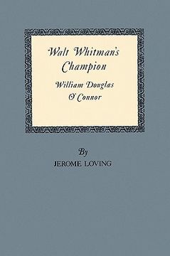 portada walt whitman's champion: william douglas o'connor (in English)