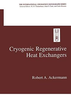 portada Cryogenic Regenerative Heat Exchangers (International Cryogenics Monograph Series) (en Inglés)