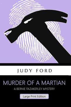 portada Murder of a Martian (Large Print Edition): A Bernie Fazakerley Mystery (en Inglés)