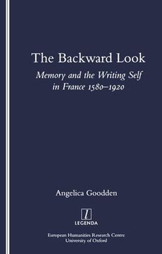 portada The Backward Look: Memory and Writing Self in France 1580-1920 (en Inglés)
