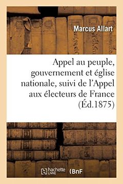 portada Appel au Peuple, Gouvernement et Église Nationale, Suivi de L'appel aux Électeurs de France (Sciences Sociales) (in French)