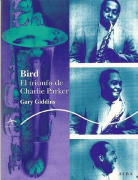 portada Bird, el Triunfo de Charlie Parker