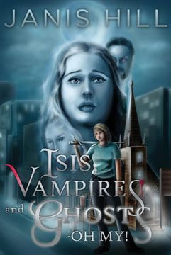portada Isis, Ghosts and Vampires - oh my! (The Other World) (Volume 1) (en Inglés)