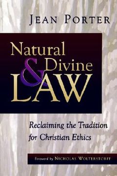 portada natural and divine law: reclaiming the tradition for christian ethics (en Inglés)