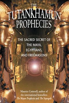 portada The Tutankhamun Prophecies: Chi Kung Healing Practices Using Star and Planet Energies (en Inglés)