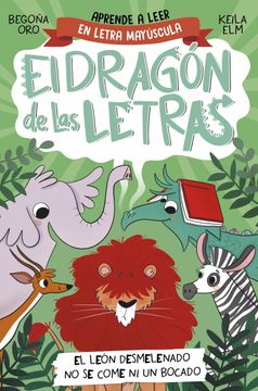 portada Phonics in Spanish - El León Desmelenado No Se Come Ni Un Bocado / The Dishevele D Lion Does Not Eat a Single Bite. the Letters Dragon 2