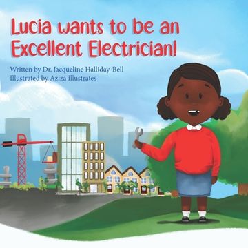 portada Lucia wants to be an Excellent Electrician (en Inglés)