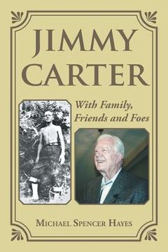 portada Jimmy Carter: With Family, Friends and Foes (en Inglés)
