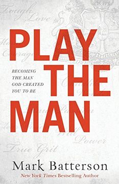 portada Play the Man: Becoming the man god Created you to be (en Inglés)