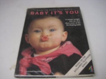 portada Baby It's You: A Unique Insight Into the First Three Years of the Developing Baby 