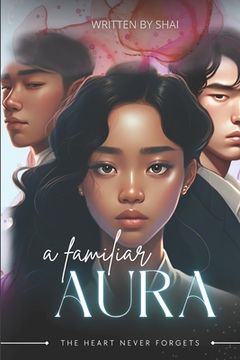 portada A Familiar Aura: The Heart Never Forgets Volume 1 (en Inglés)