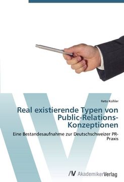 portada Real existierende Typen von Public-Relations-Konzeptionen: Eine Bestandesaufnahme zur Deutschschweizer PR-Praxis