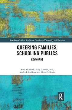 portada Queering Families, Schooling Publics: Keywords (Routledge Critical Studies in Gender and Sexuality in Education) (en Inglés)