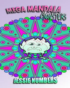 portada Mega Mandala Monsters: Stress Relieving Monster Patterns (Coloring Book For Adults) (in English)