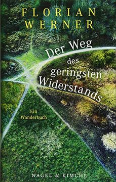 portada Der weg des Geringsten Widerstands: Ein Wanderbuch (en Alemán)
