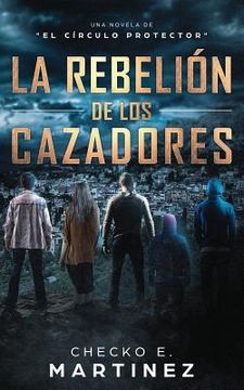 portada La Rebelión de los Cazadores: Una Novela de Misterio y Suspense Sobrenatural