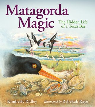 portada Matagorda Magic: The Hidden Life of a Texas Bay (in English)