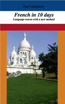 portada French in 10 days: Language course with a new method (en Inglés)