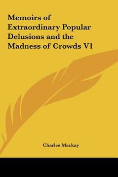 portada memoirs of extraordinary popular delusions and the madness of crowds v1
