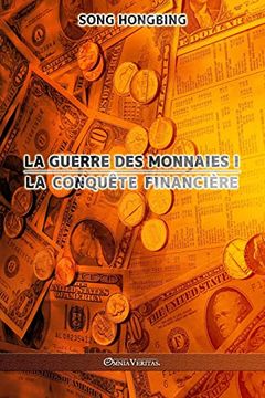 portada La Guerre des Monnaies i: La Conquête Financière 