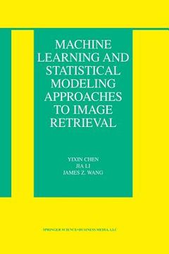 portada Machine Learning and Statistical Modeling Approaches to Image Retrieval (en Inglés)