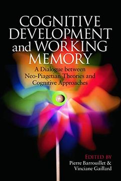 portada Cognitive Development and Working Memory: A Dialogue Between Neo-Piagetian Theories and Cognitive Approaches (en Inglés)