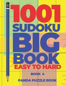 portada 1001 Sudoku Big Book Easy To Hard - Book 4: Brain Games for Adults - Logic Games For Adults (en Inglés)