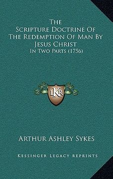 portada the scripture doctrine of the redemption of man by jesus christ: in two parts (1756)