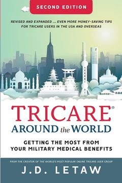 portada TRICARE Around the World: Getting the Most from Your Military Medical Benefits (en Inglés)