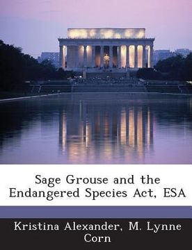 portada Sage Grouse and the Endangered Species ACT, ESA (en Inglés)