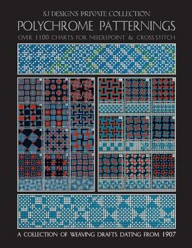 portada Polychrome Patternings: Over 1100 Charts for Needlepoint & Cross Stitch (en Inglés)