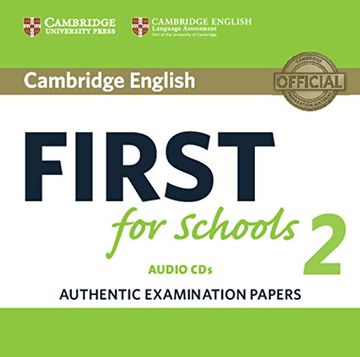 portada Cambridge English First for Schools 2 Audio cds (2): Authentic Examination Papers (Fce Practice Tests) () (in English)