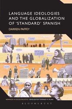 portada language ideologies and the globalization of 'standard' spanish (en Inglés)
