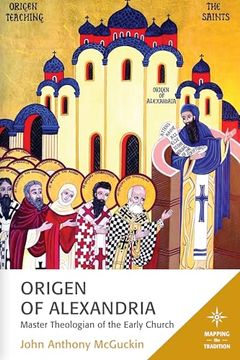 portada Origen of Alexandria: Master Theologian of the Early Church (Mapping the Tradition) (en Inglés)