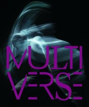 portada Multiverse - Art, Dance, Design, Technology - The Emergent Creation