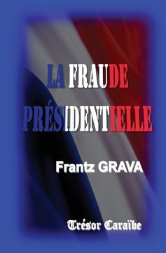 portada La Fraude Presidentielle (en Francés)
