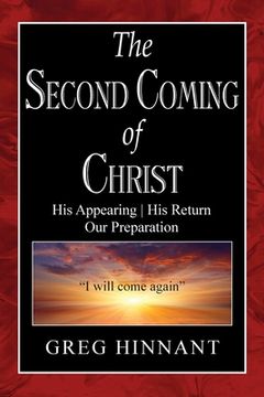 portada The Second Coming of Christ: His Appearing, His Return, Our Preparation (in English)