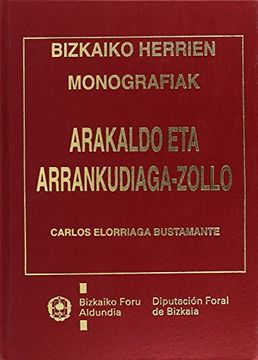 portada Arakaldo y Arrankudiaga-Zollo: Estudio historico-artistico (Monografias de pueblos de Bizkaia) (Spanish Edition)